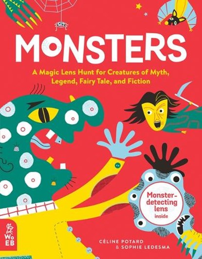 Monsters: A Magic Lens Hunt for Creatures of Myth, Legend, Fairy Tale, and Fiction, Céline Potard - Gebonden - 9781999968069