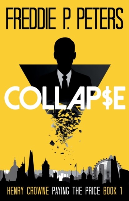 COLLAPSE: Surviving A Skill, Killing Another, Freddie P Peters - Paperback - 9781999981112