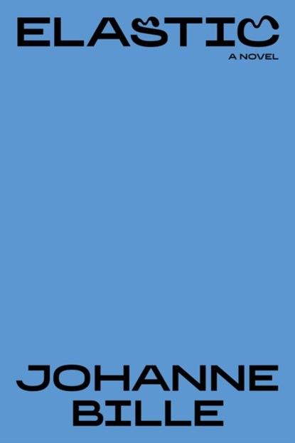 Elastic, Johanne Bille - Paperback - 9781999992804