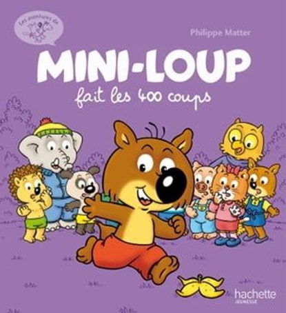 Mini-Loup fait les 400 coups, Philippe Matter - Ebook - 9782010039799