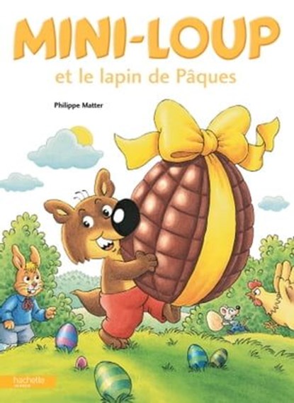 Mini-Loup et le lapin de Pâques, Philippe Matter - Ebook - 9782010039874