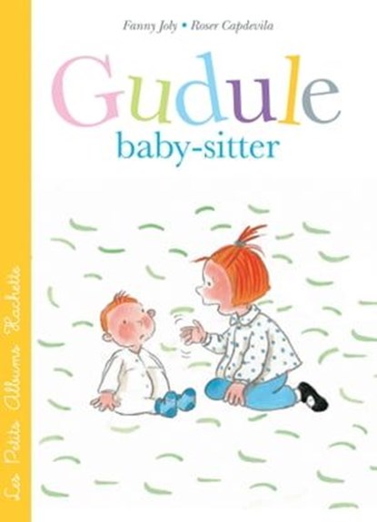 Gudule baby-sitter, Fanny Joly-Berbesson - Ebook - 9782010039935