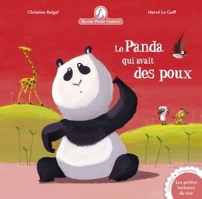 Le Panda qui avait des poux, Christine Beigel - Ebook - 9782010064920
