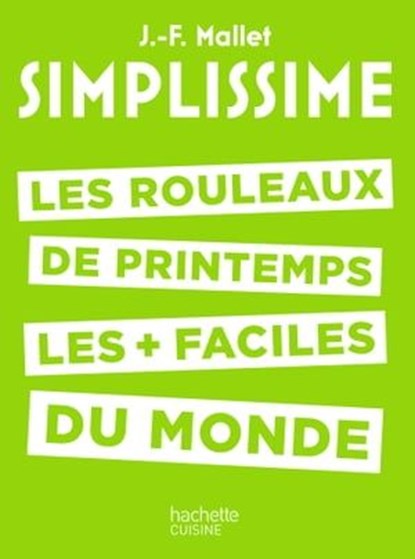 SIMPLISSIME - Les rouleaux de printemps, Jean-François Mallet - Ebook - 9782011172648