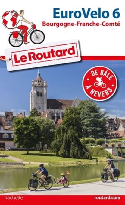 Guide du Routard Euro vélo 6, Philippe Gloaguen - Ebook - 9782011183613