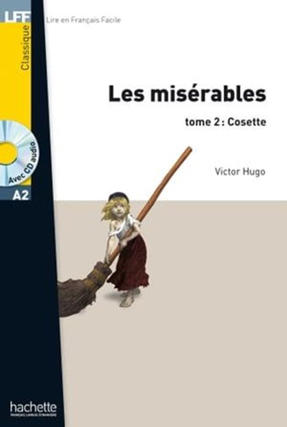 LFF A2 - Les Misérables - Tome 2 : Cosette (ebook), Victor Hugo - Ebook - 9782011561022