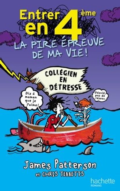 Entrer en 4ème, la pire épreuve de ma vie, James Patterson ; Chris Tebbetts - Ebook - 9782011613325