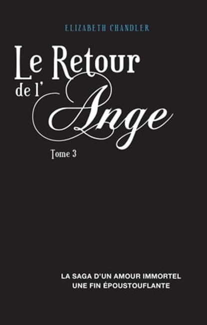 Le Retour de l'ange 3, Elizabeth Chandler - Ebook - 9782012022713