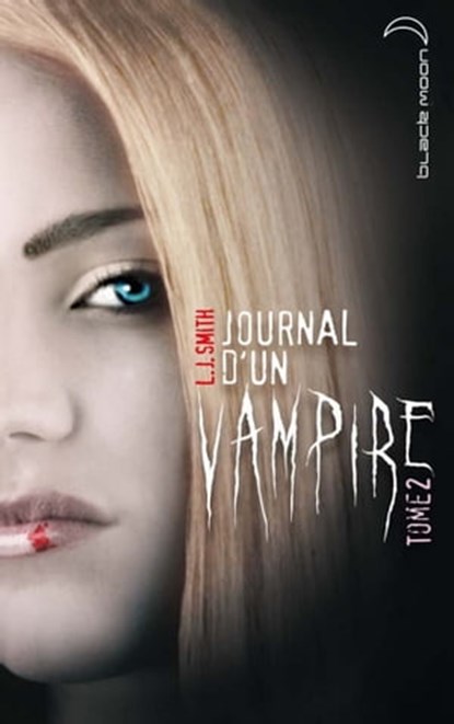 Journal d'un vampire 2, L.J. Smith - Ebook - 9782012028456