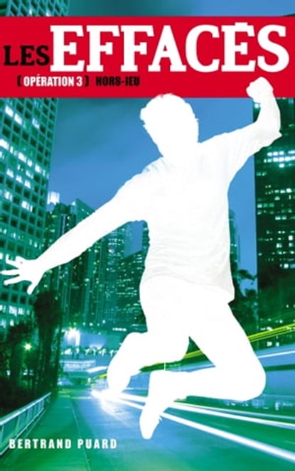 Les Effacés 3 - Hors-jeu, Bertrand Puard - Ebook - 9782012033313