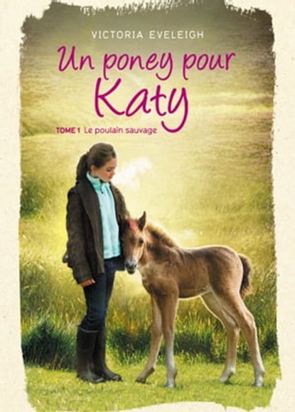 Un poney pour Katy - Tome 1, Victoria Eveleigh - Ebook - 9782012034778