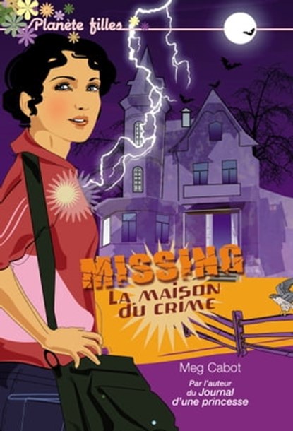 Missing 3 - La maison du crime, Meg Cabot - Ebook - 9782012037090