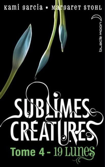 Saga 16 Lunes-Tome 4-19 Lunes, Kami Garcia ; Margaret Stohl - Ebook - 9782012037632