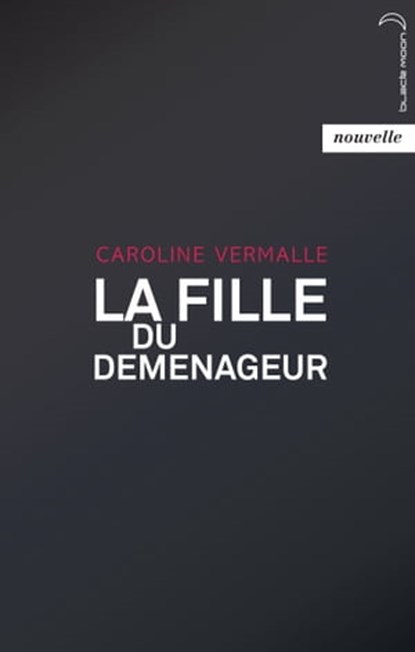 La Fille du déménageur, Caroline Vermalle - Ebook - 9782012037717
