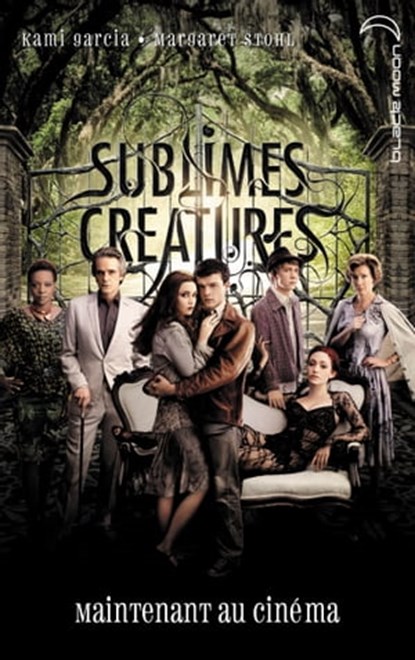 Saga Sublimes créatures - Tome 1 - 16 Lunes avec affiche du film, Kami Garcia ; Margaret Stohl - Ebook - 9782012037830