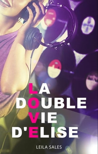 La double vie d'Elise, Leila Sales - Ebook - 9782012039155