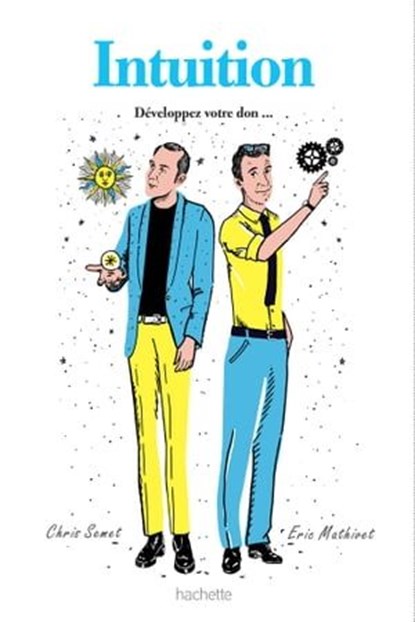 Intuition, Chris Semet ; Eric Mathivet - Ebook - 9782012046122