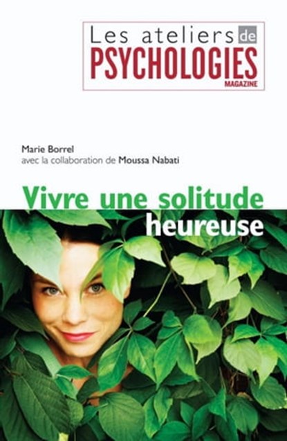 Vivre une solitude heureuse, Marie Borrel ; Moussa Nabati - Ebook - 9782012301757