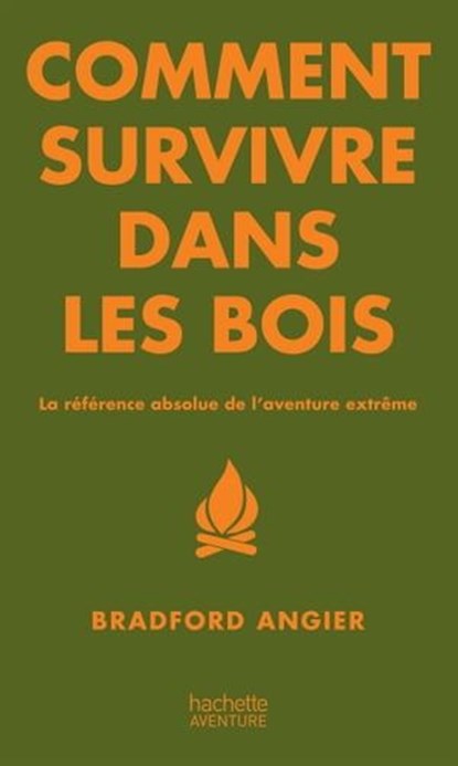 Comment survivre dans les bois, Bradford ANGIER - Ebook - 9782012316409