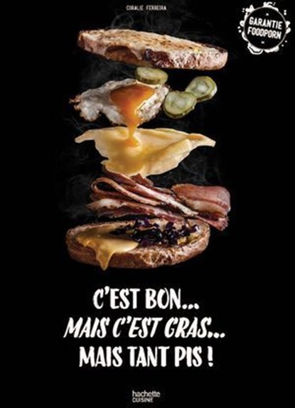 C'est bon, mais c'est gras, mais tant pis, Coralie Ferreira - Ebook - 9782012524101