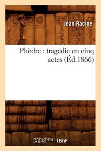 Phèdre, RACINE,  Jean Baptiste - Paperback - 9782012599260