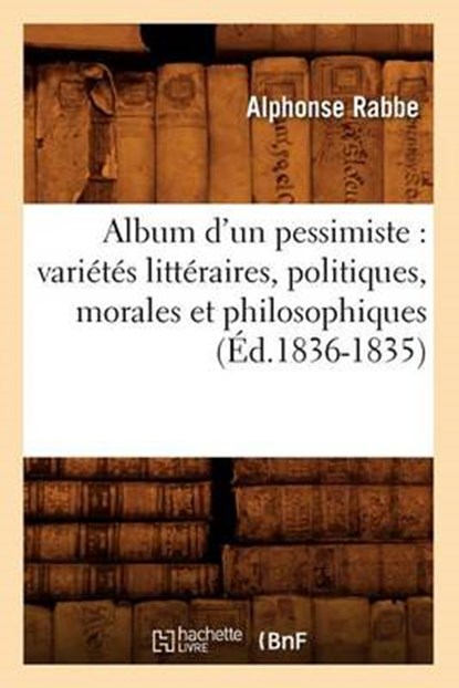 Album d'Un Pessimiste, RABBE,  Alphonse - Paperback - 9782012635111