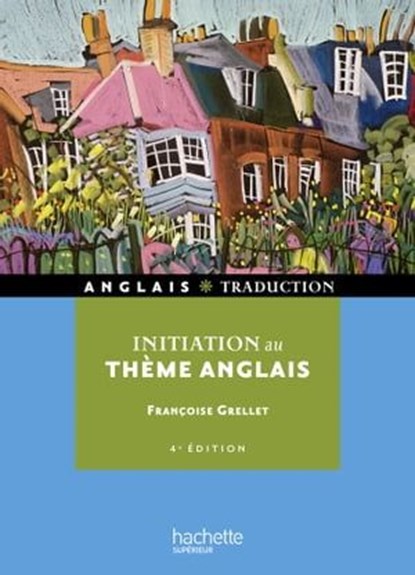 Initiation au thème Anglais, Françoise Grellet - Ebook - 9782012990562