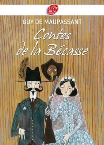 Contes de la Bécasse - Texte intégral, Guy de Maupassant - Ebook - 9782013230841