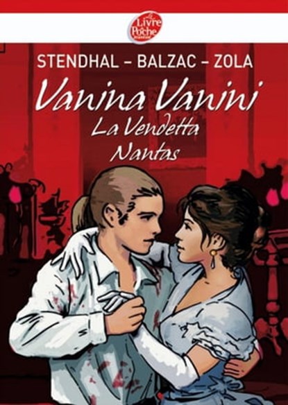 Vanina Vanini - Nantas - La Vendetta - Texte intégral, Stendhal ; Émile Zola ; Pierre-Marie Valat ; Honoré de Balzac - Ebook - 9782013230896