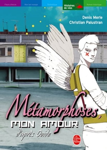 Métamorphoses, mon amour - Une interprétation des Métamorphoses d'Ovide, Christian Palustran ; Denis Merle - Ebook - 9782013234405