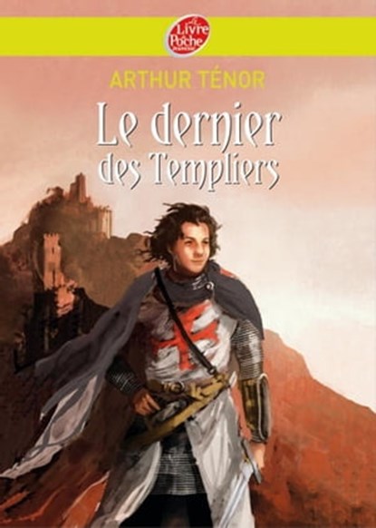 Le dernier des templiers, Arthur Ténor - Ebook - 9782013234924