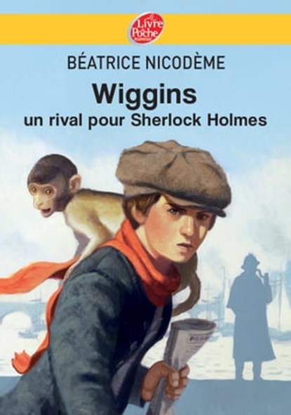Wiggins - Un rival pour Sherlock Holmes, Béatrice Nicodème - Ebook - 9782013238106