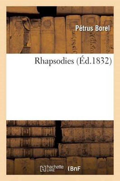 Rhapsodies, BOREL,  Petrus - Paperback - 9782013612159