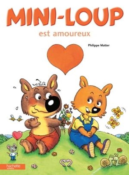 Mini-Loup est amoureux, Philippe Matter - Ebook - 9782013940368