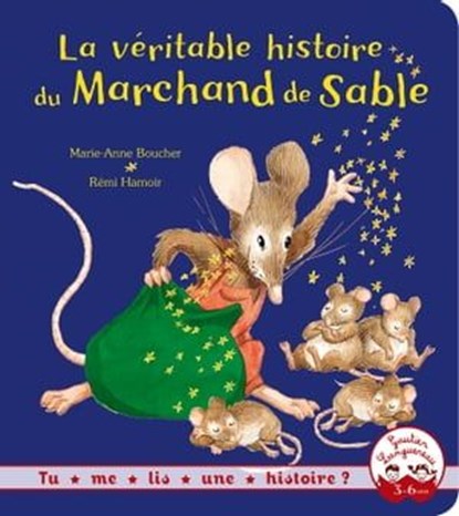 La véritable histoire du marchand de sable, Marie-Anne Boucher - Ebook - 9782013945172