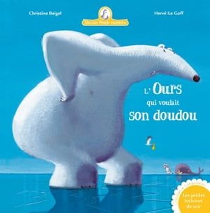 L'ours qui voulait son doudou(Mamie Poule raconte T.6), Christine Beigel - Ebook - 9782013946032