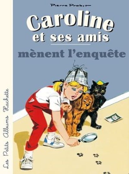 Caroline et ses amis mènent l'enquête, Pierre Probst - Ebook - 9782013946261