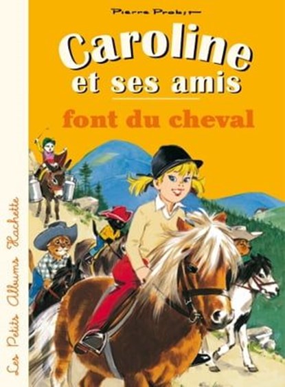 Caroline et ses amis font du cheval, Pierre Probst - Ebook - 9782013946278