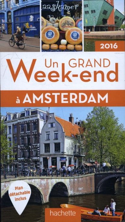 Un grand Weekend á Amsterdam 2016,  - Paperback - 9782013961035