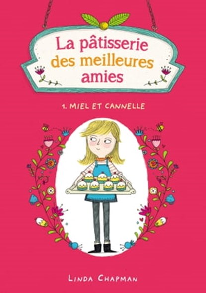 La pâtisserie des meilleures amies 1 - Miel et cannelle, Linda Chapman - Ebook - 9782013975995
