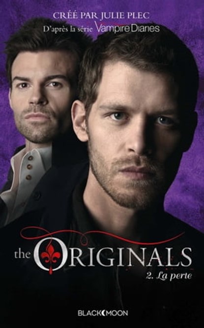 The Originals - Tome 2 - La perte, Julie Plec - Ebook - 9782013976107