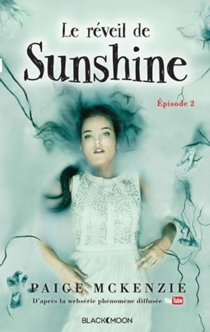 Sunshine - Épisode 2 - Le réveil de Sunshine, Paige McKenzie ; Alyssa Sheinmel - Ebook - 9782013976237