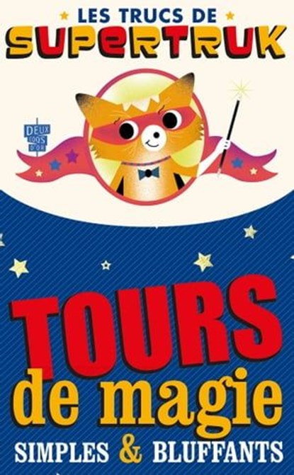 Supetruk présente - Tours de magie simples et bluffants, Jean-Thierry Garrigues ; Pierre Berloquin - Ebook - 9782013984201