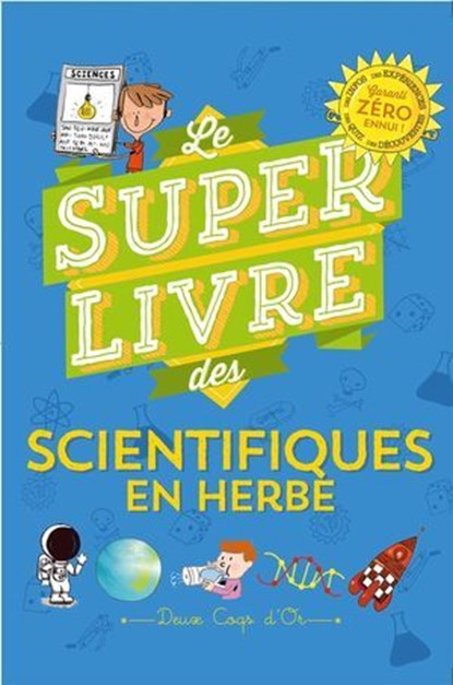 Le super livre des petits scientifiques en herbe, Véronique Schwab - Ebook - 9782013984348