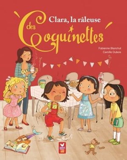 Clara, la râleuse des Coquinettes, Fabienne Blanchut - Ebook - 9782013984362