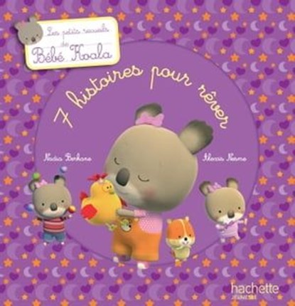Les petits recueils de Bébé Koala - 7 histoires pour rêver, Nadia Berkane - Ebook - 9782013984522