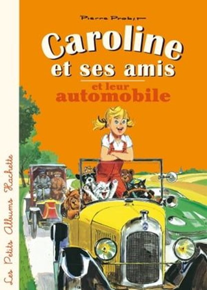 Caroline et ses amis en automobile, Pierre Probst - Ebook - 9782013984607