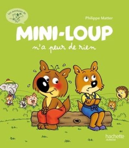 Mini-Loup n'a peur de rien, Philippe Matter - Ebook - 9782013984850