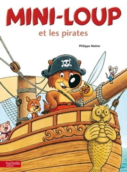 Mini-Loup et les pirates, Philippe Matter - Ebook - 9782013984881