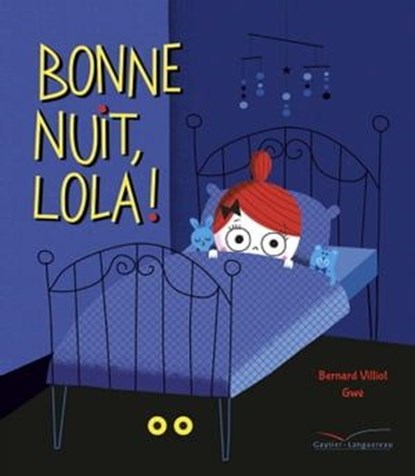 Bonne nuit, Lola !, Bernard Villiot - Ebook - 9782013985178